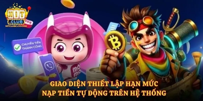 Giao diện thiết lập hạn mức nạp tiền tự động trên hệ thống 
