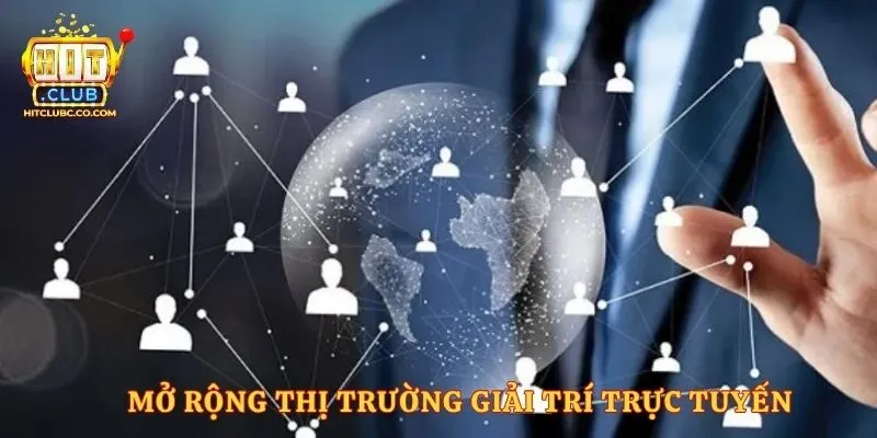 Mở rộng thị trường giải trí trực tuyến 