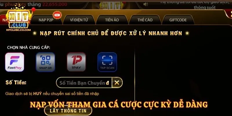 Nạp vốn tham gia cá cược cực kỳ dễ dàng