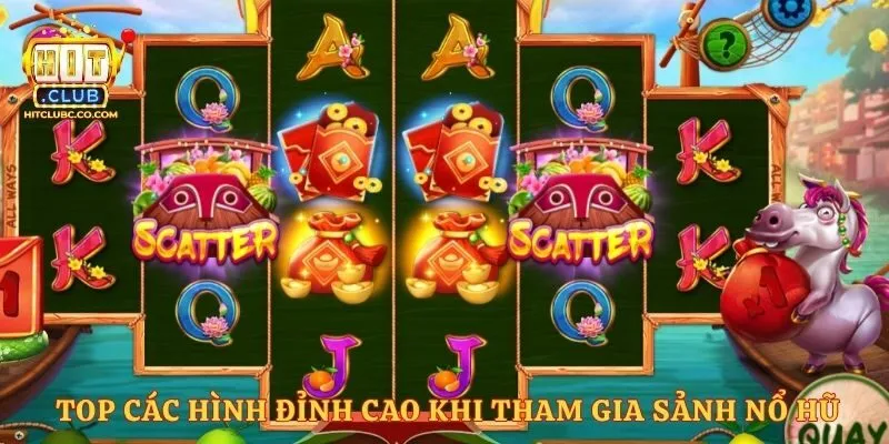 Top các hình đỉnh cao khi tham gia sảnh nổ hũ